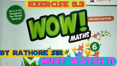 Exercise 9.3 class 6th wow maths solutions
