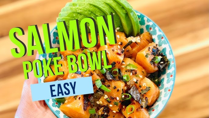 How To Make A Salmon Poke Bowl At Home