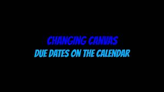 Canvas: Easy Due Date Change Trick