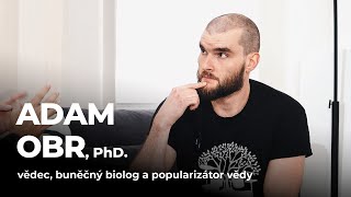 DEEP TALKS 191: Adam Obr, PhD. - Jak lépe rozumět vědě a jak ji popularizovat?