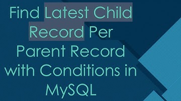Find Latest Child Record Per Parent Record with Conditions in MySQL