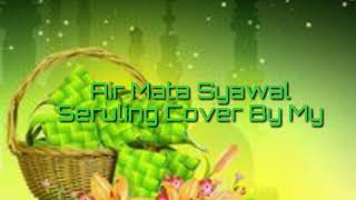 Download Lagu Air Mata Syawal Seruling Cover By My