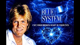 Download Lagu Blue System I See Your Broken Heart in Your Eyes 2025  #Dieter Bohlen #Modern Talking #Blue System MP3