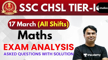 SSC CHSL (17 March 2020, All Shift) Maths | Exam Analysis & Asked Questions