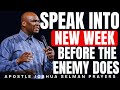 PRAY THIS BEFORE YOU STEP OUT THIS NEW WEEK MORNING WARFARE FOR DIVINE ADVANTAGE | JOSHUA SELMAN