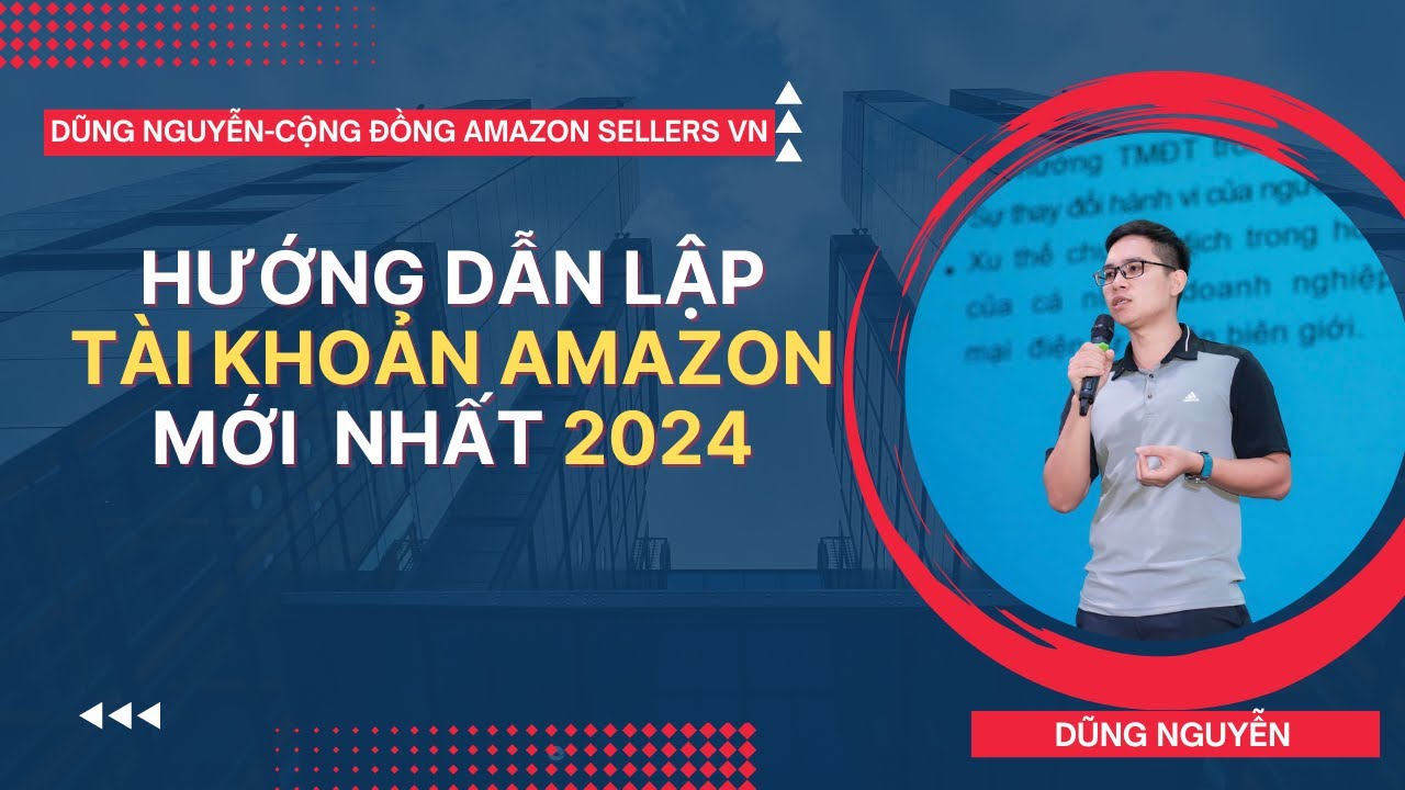 Hướng dẫn lập tài khoản Amazon mới nhất 2021 từ Amazon Việt Nam [Mới nhất 2021]