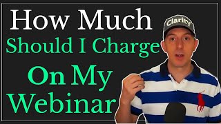 How Much Should I Charge On My Webinar