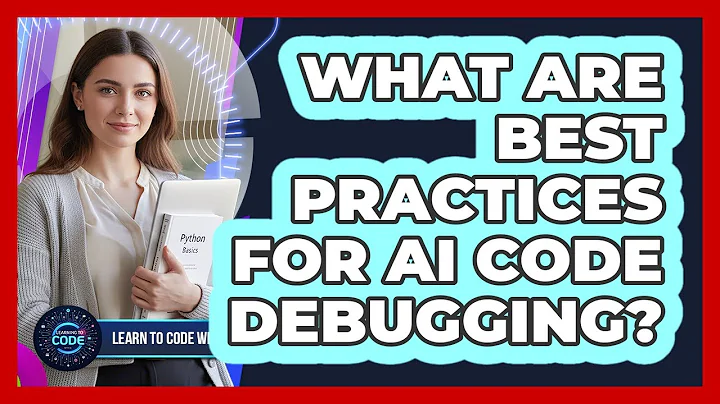 What Are Best Practices For AI Code Debugging?