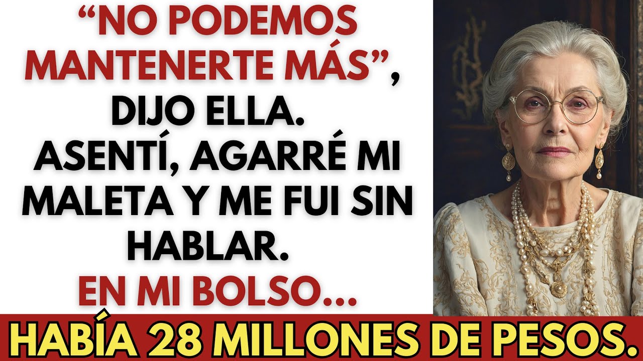Mi nuera me echó… Pero escondía 28 millones de pesos