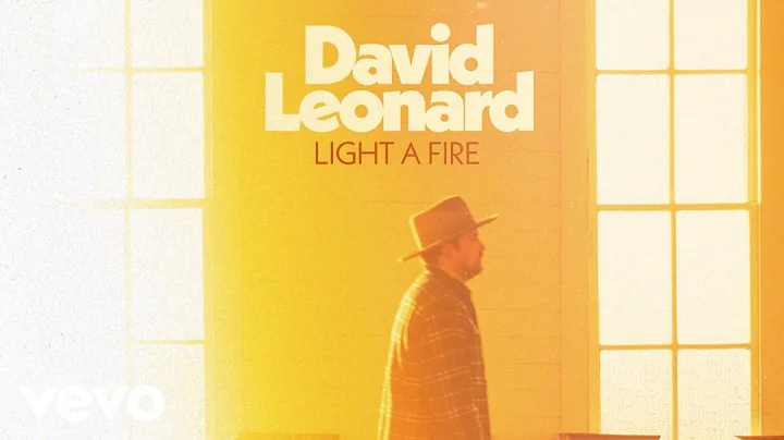 David Leonard - Light a Fire (Official Lyric Video)