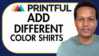 HOW TO ADD DIFFERENT COLORS OF SHIRT ON PRINTFUL screenshot 2