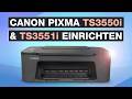 Canon Pixma TS3550i TS3551i Einrichten Und Installieren Am Smartphone Computer Testventure