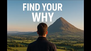 Find Your Why: How to Discover the Purpose That Will Change Everything