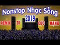 DJ Nonstop 2019 Nhạc Sống Cực Mạnh - LK Nhạc Sống Remix Hay Nhất - MC Anh Quân #9