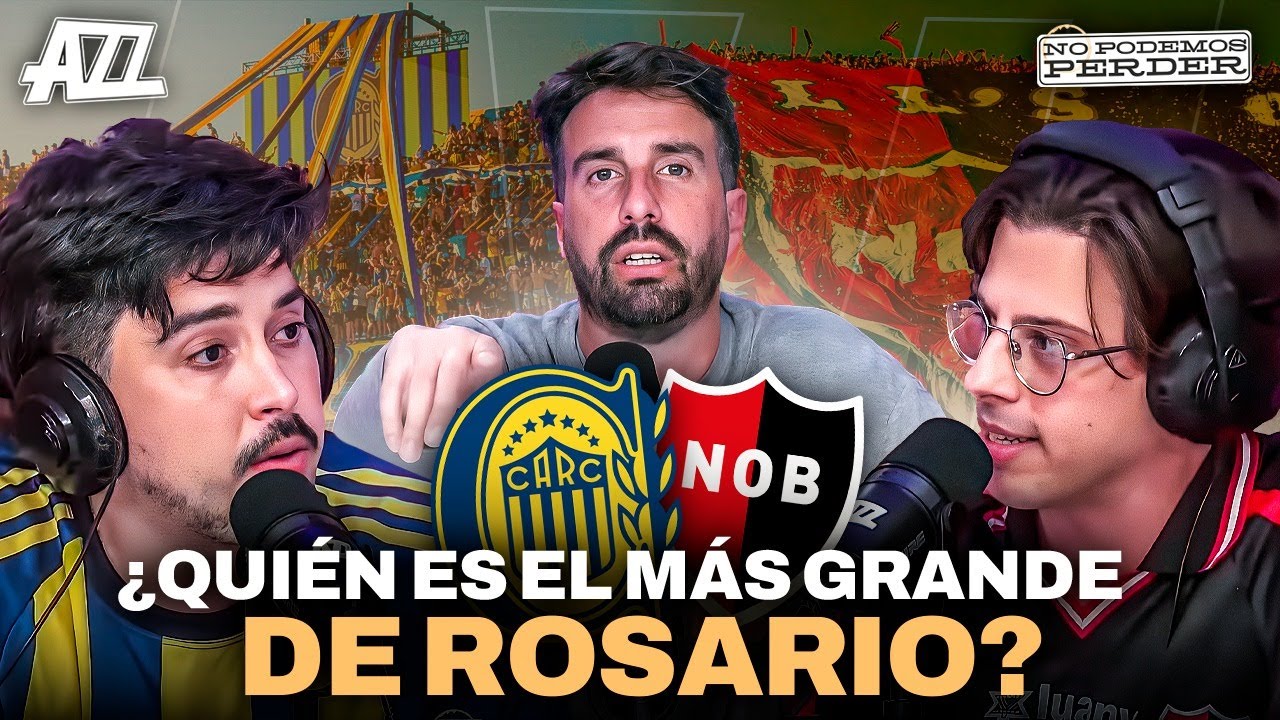 DEBATE del CLÁSICO de ROSARIO con AZZARO, MARIANO SINITO y EL TERMO de CENTRAL - NO PODEMOS PERDER