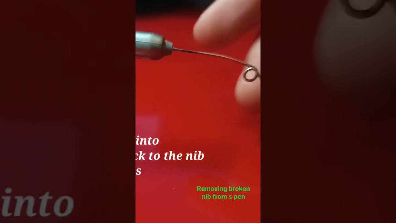 Removal of broken nib from Samsung pen