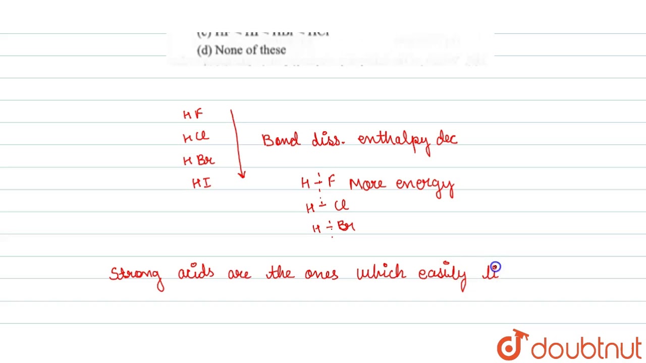 Increasing Order Of Acid Strength Of Halogen Acid Is Youtube