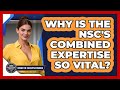 Why Is The NSC's Combined Expertise So Vital? - Inside the Executive Branch