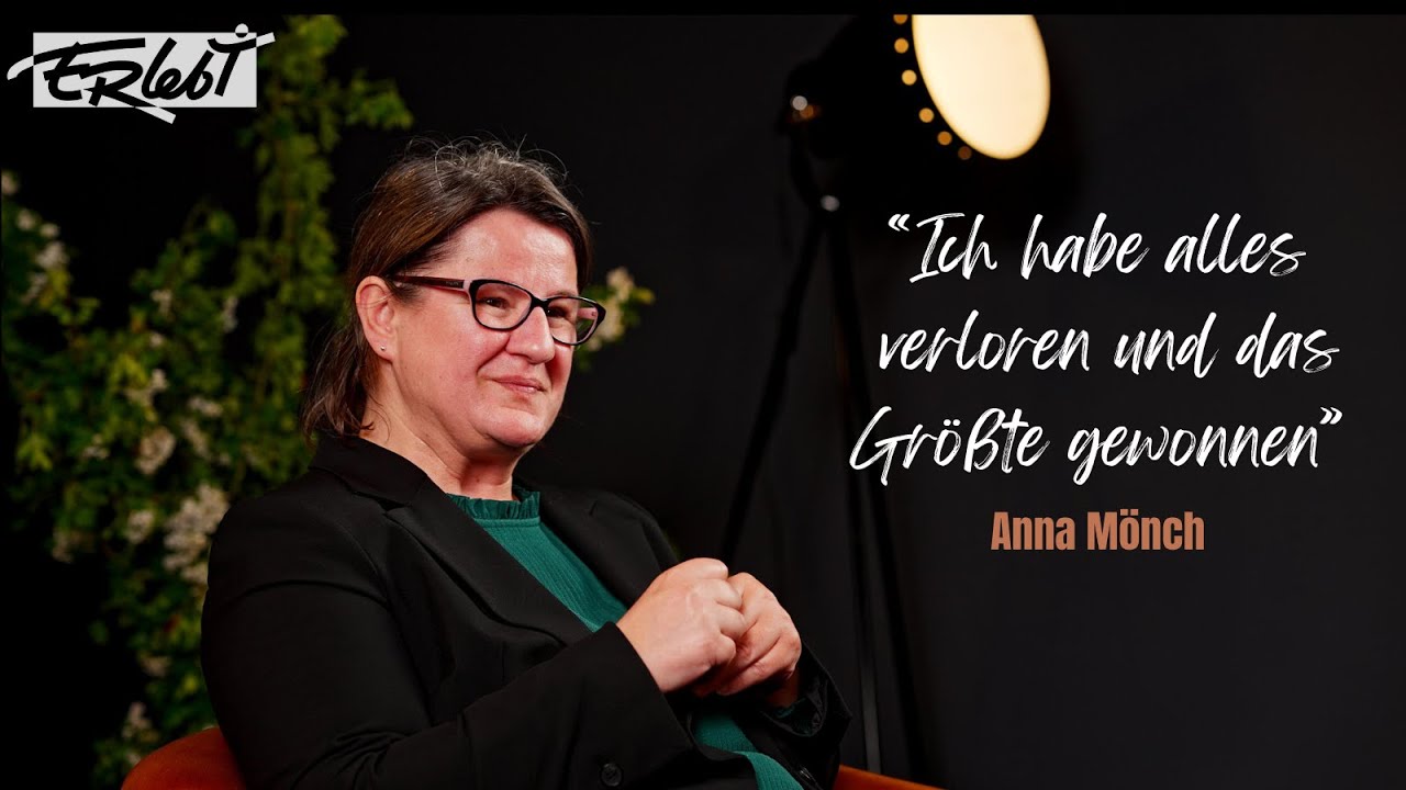 „Alles verloren - und dann begegnet mir Jesus“ // Anna Mönch bei Erlebt Folge 11“