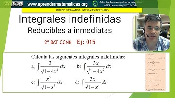 Integrales indefinidas. Integral reducible a inmediata. CCNN2. 015. José Jaime Mas
