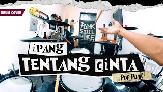 IPANG - Tentang Cinta (Pov Drum Cover) @bayuhoy Drummer Tidak Terkenal