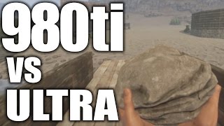 Rust (Alpha)- ULTRA settings vs GTX 980ti