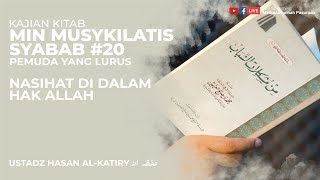 NASIHAT DI DALAM HAK ALLAH | USTADZ HASAN AL-KATIRY
