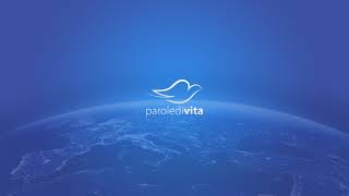 Parole di Vita, siamo in diretta!