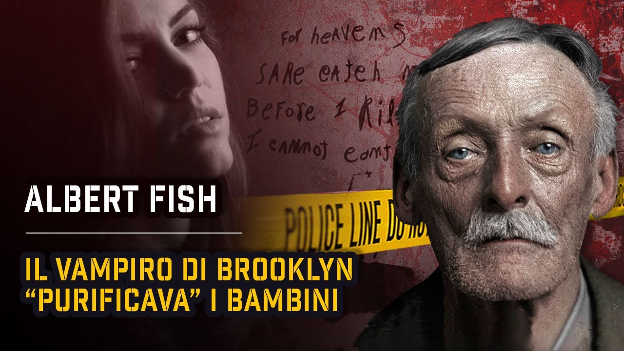 ALBERT FISH: L'UOMO GRIGIO CON GLI AGHI DOVE NON BATTE IL SOLE | True Crime