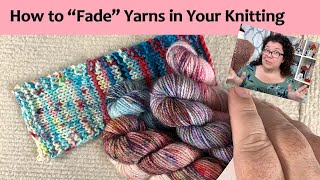 How to Fade Yarns in Your Knitting Pattern