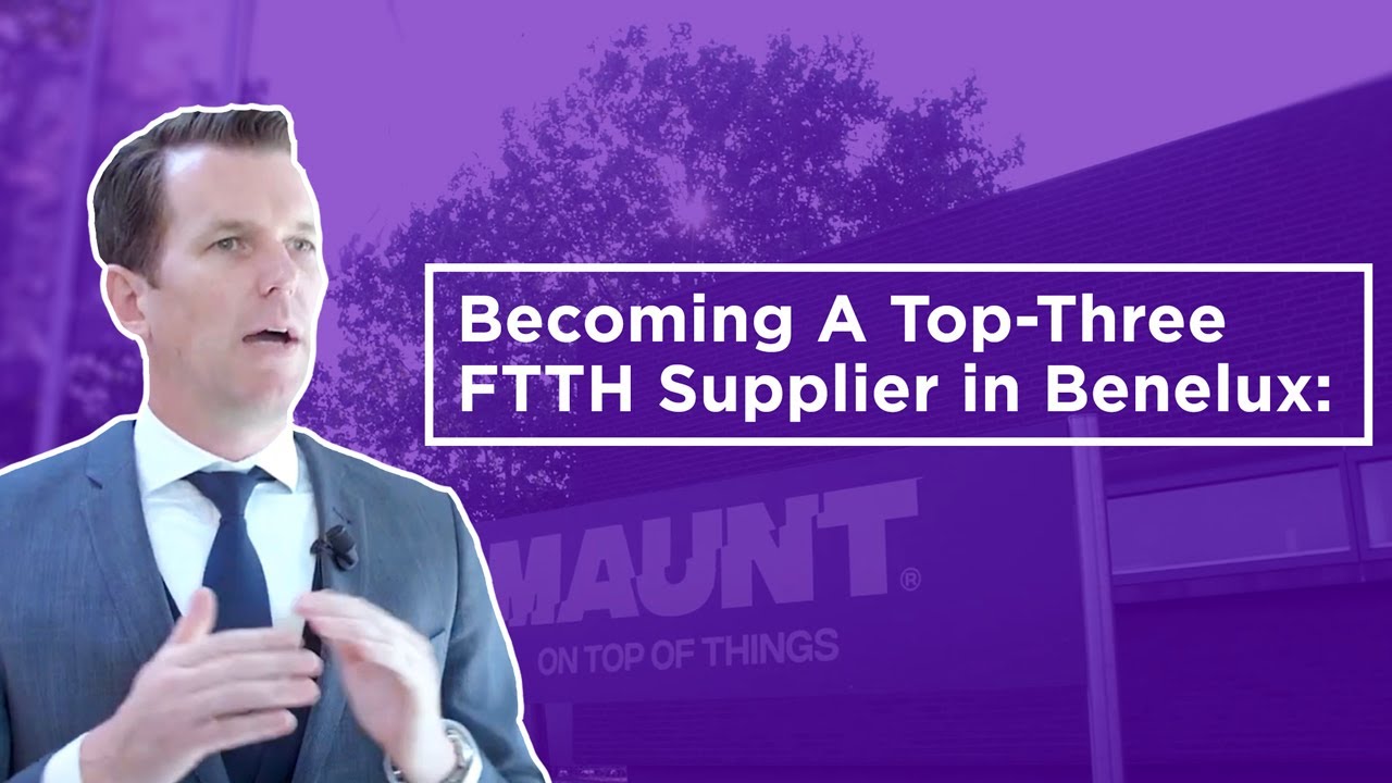 On Road to Becoming a Top 3 FTTH Supplier in Benelux: Maunt’s Goals Powered by STL’s Innovations