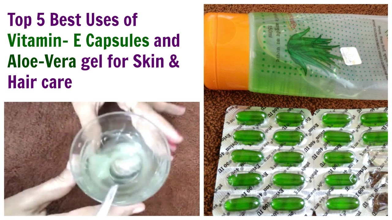 Top 5 Best Uses Of Vitamin E Capsule For Skin And Hair Get