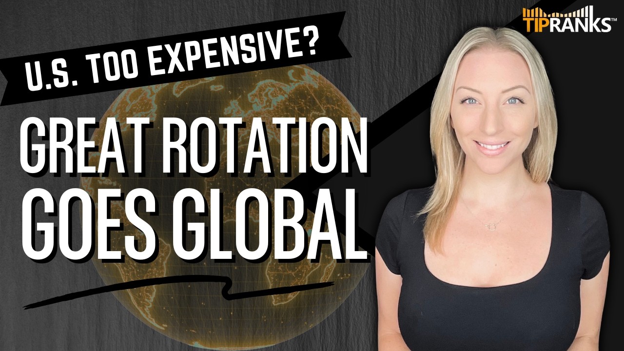 The Great Rotation Goes Global: Top International ETFs to Diversify ...