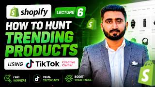 Shopify Lecture 6 | How to Hunt Trending Products Using TikTok Creative Center