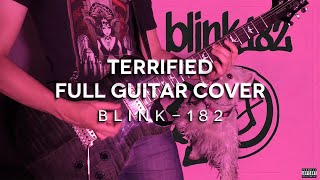 blink-182 - Terrified Full Guitar Cover (TABS IN DESCRIPTION)