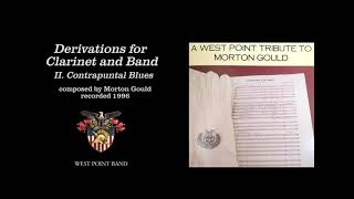 "Derivations For Clarinet And Band, II. Contrapuntal Blues," Morton Gould | West Point Band