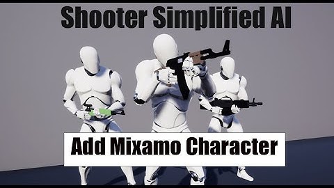 Shooter Simplified AI: Add Mixamo Character