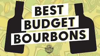 The Best Budget Bourbons (and Whiskeys)-BRT 298