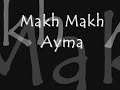 Makh makh ayma ayma