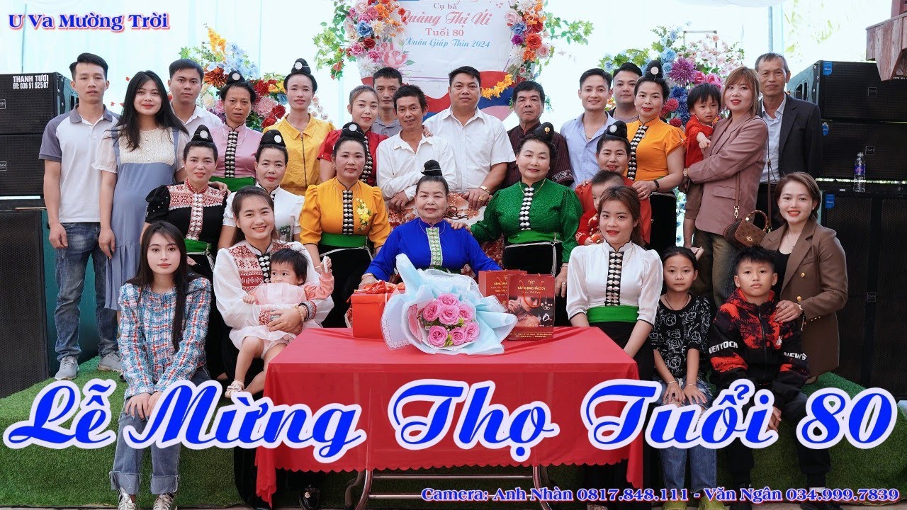 LỄ MỪNG THỌ TUỔI 80 BÀ QUÀNG THỊ ÚI, BẢN U VA, NOONG LUỐNG, ĐIỆN BIÊN ...