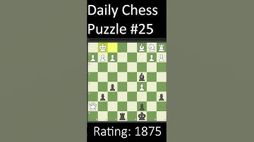 Daily Chess Puzzle no.25 #shorts