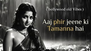 Aaj Phir Jeene Ki Tamanna Hai 90S Bollywood Retro Romance Lata Mangeshkar Song