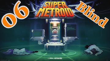 Super Metroid Blind - Episode 6: Fire-Proof