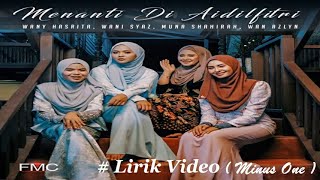 Wany Hasrita & Friends ~Menanti DiAidilFitri  minus1