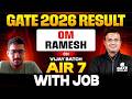 GATE 2026 Result | AIR 7 CH | OM Ramesh | Cracked GATE 2026 With Job