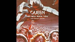 Queen - We Will Rock You (Raw Sessions Version)