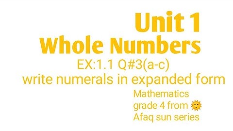 Whole Numbers, Unit#1,EX:1.1 Q#3, Mathematics grade 4 from 🌞 Afaq sun series