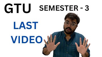 GTU | Semester-3 | last video