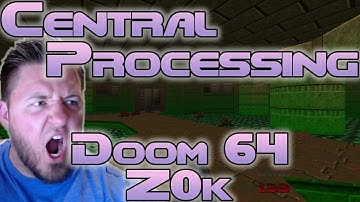 Doom 64 Remaster Mod "Z0k" | Central Processing | Watch Me Die | Full Playthrough