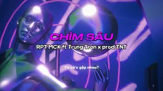 (Remix) Chìm Sâu - RPT MCK x Trung Trần x Prod by TNT | Nhạc rap love